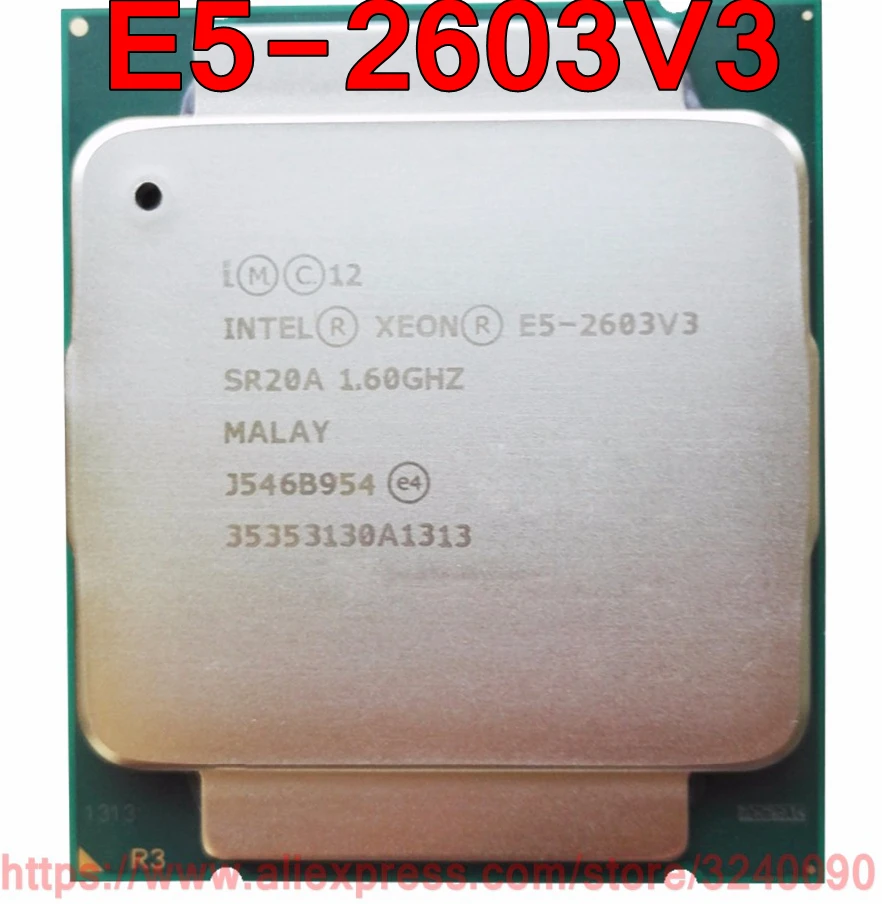 Intel ЦП Xeon E5-2603V3 SR20A 1,60 ГГц 6 ядер 15 м LGA2011-3 E5-2603 V3 процессор E5 2603V3 E5 2603 V3