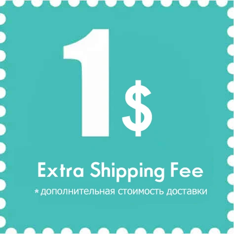 

Extra Shipping Fee
