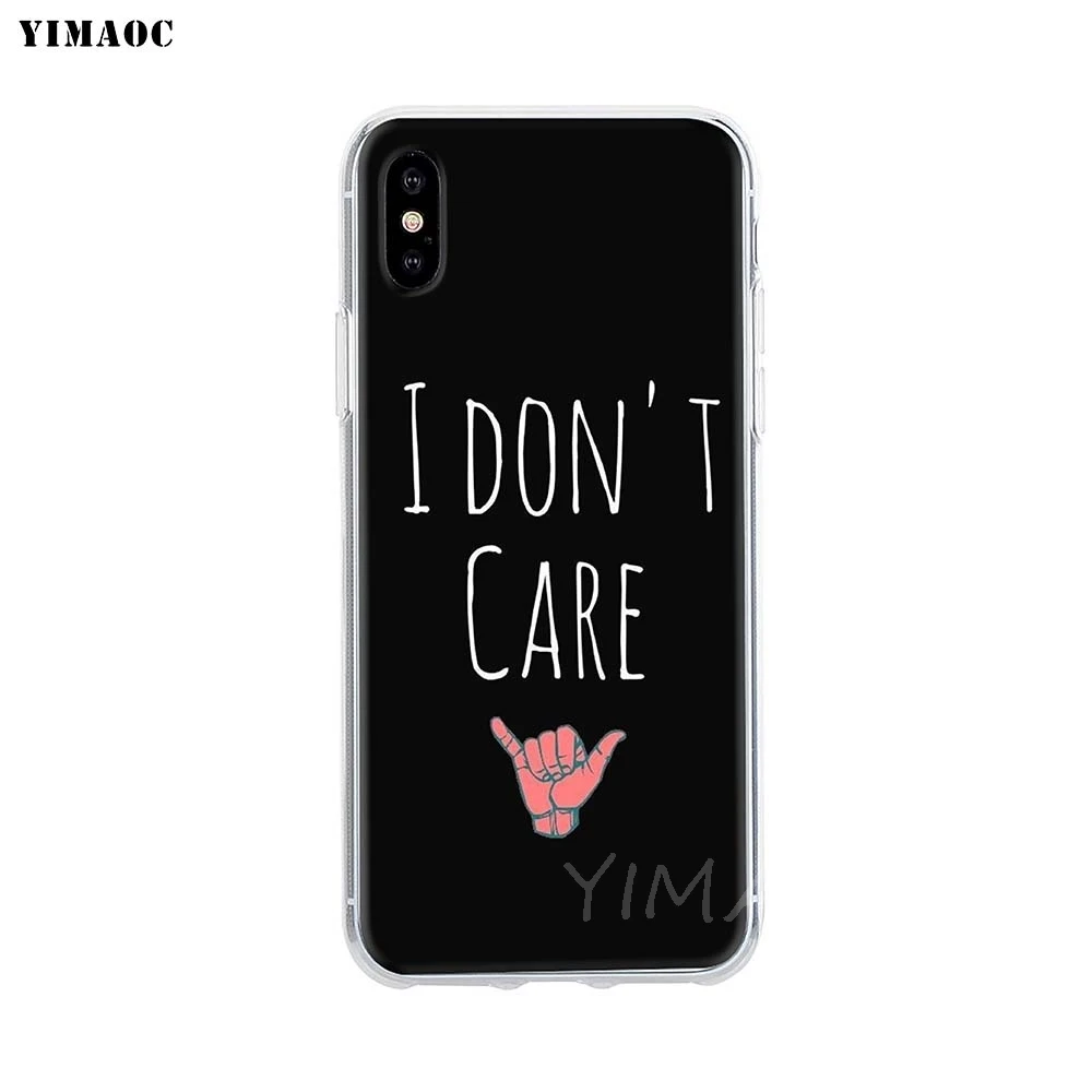 Мягкий ТПУ чехол YIMAOC I don t care danger stranger силиконовый для iPhone 8 7 6 6S Plus 5 SE X XR XS 11 Pro Max