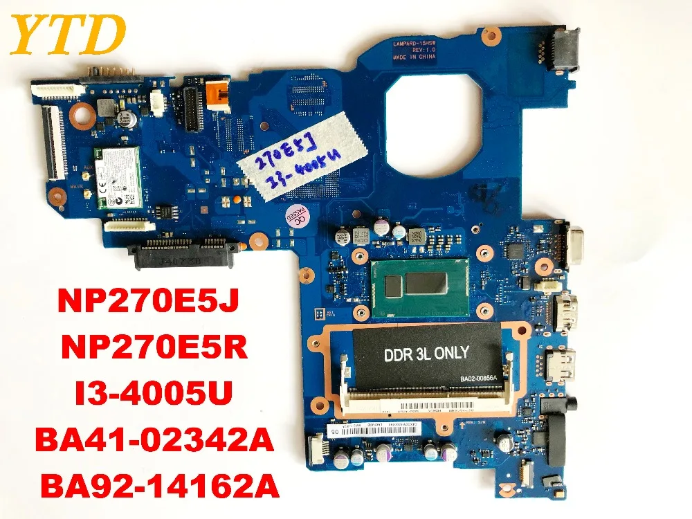 Оригинальное для SAMSUNG NP270E5J 270E5J 270E5R Материнская плата ноутбука I3 4005U BA41 02342A BA92 14162A