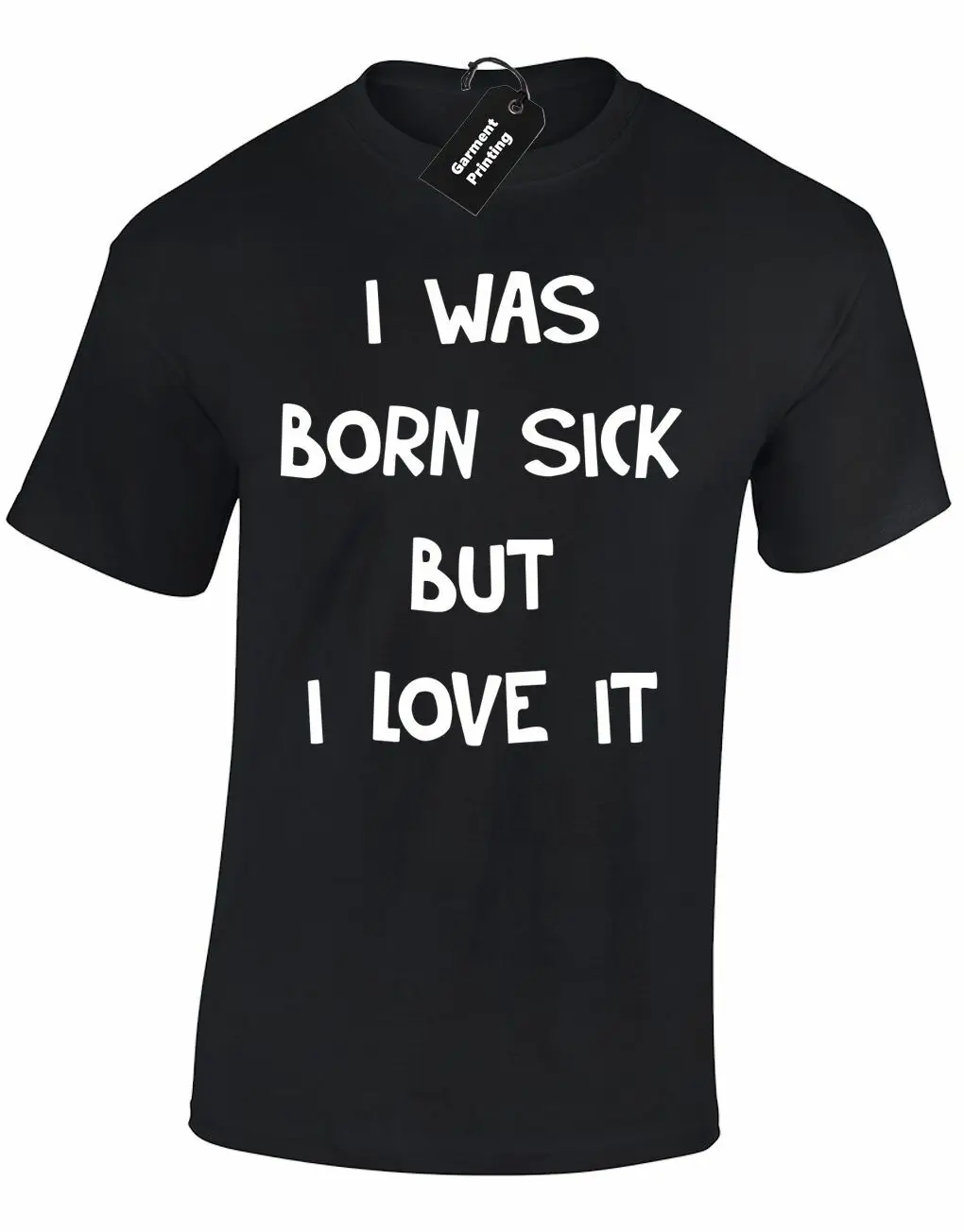 I WAS BORN SICK Мужская футболка Забавный новый качественный дизайн мода TUMBLR