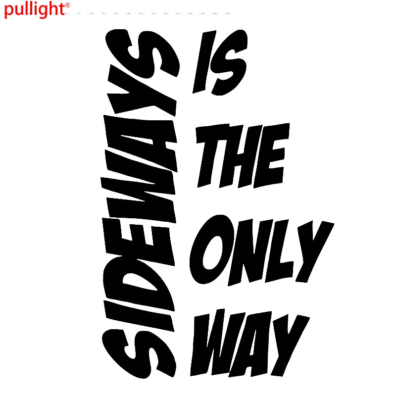 

Sideways Is The Only Way Funny Drift Car Window Bumper Sticker Vinyl Decal