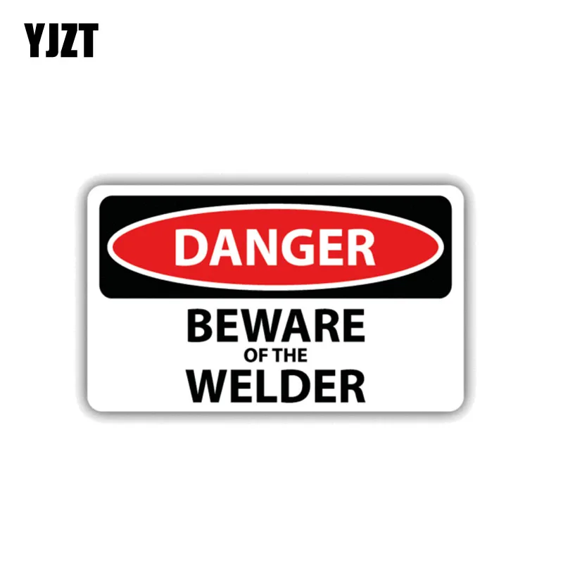 

YJZT 11.8CM*6.8CM Car Sticker Reflective Danger Beware Of The Welder Decal PVC 12-1416