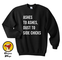 lemonade ashes to ashes dust to side chicks shirt beyonce top crewneck sweatshirt unisex more colors xs 2xl