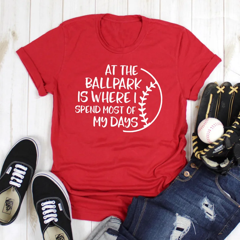 

At The Ballpark Is Where I Spend Most Of My Days T-shirt Unisex Women Graphic Funny Tee Top Summer Slogan Tshirt Game Day Shirt
