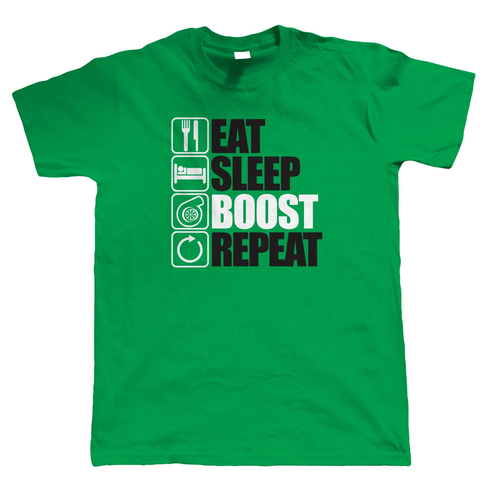 

2019 Fashion Hot sale Eat Sleep Boost Repeat, T Shirt - Turbo JDM GTi VRX Evo Drag Racer Tee shirt
