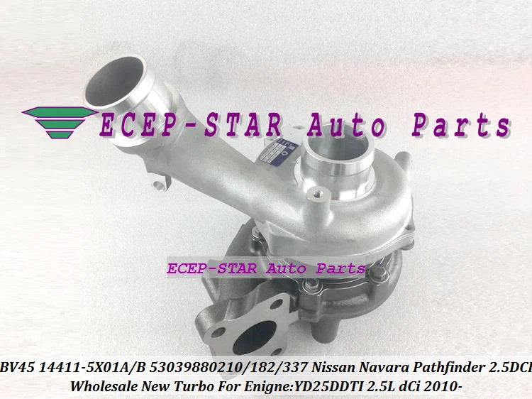 

Turbo BV45 210 182 337 53039880210 53039880182 53039880337 14411-5X01A 14411-5X01B For Nissan Navara Pathfinder YD25DDTI 2.5L