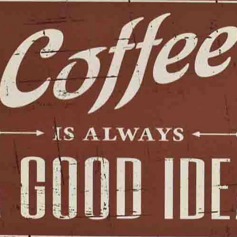 COFFEE IS ALWAYS A GOOD IDEA Декор металлический знак Ретро пластина Винтаж кафе табличка