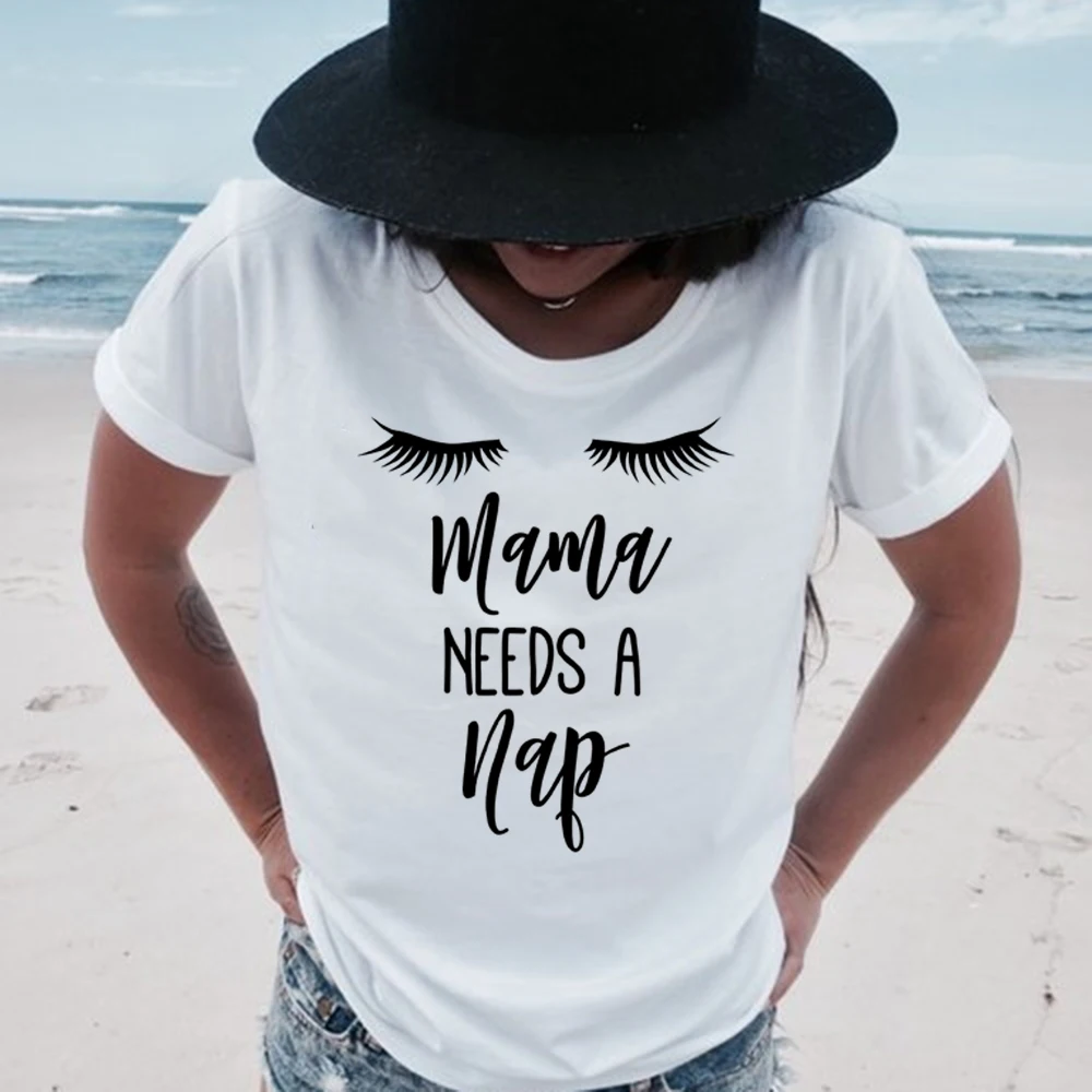Футболка с надписью «Mama Needs A Nap» Tumblr, топы с короткими рукавами, футболка с надписью «Eye Nap», хипстерская футболка для мамы, подарок на день рождения