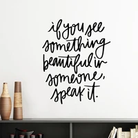 if you see something beautiful in someone speak it quotes removable wall sticker art decals mural diy wallpaper for room decal