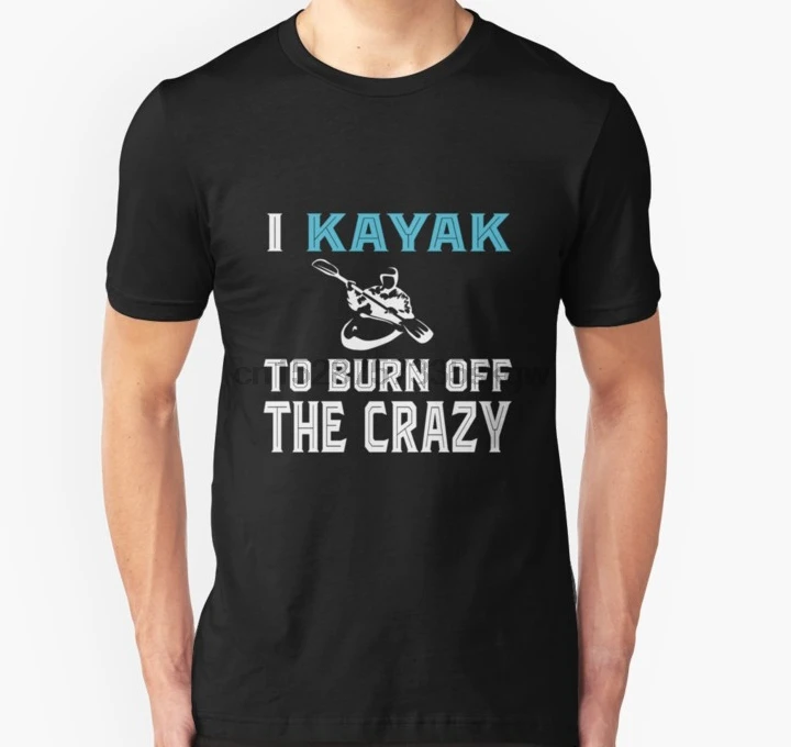 Мужская футболка с коротким рукавом женская I Kayak To Born Off The Crazy футболка|Мужские
