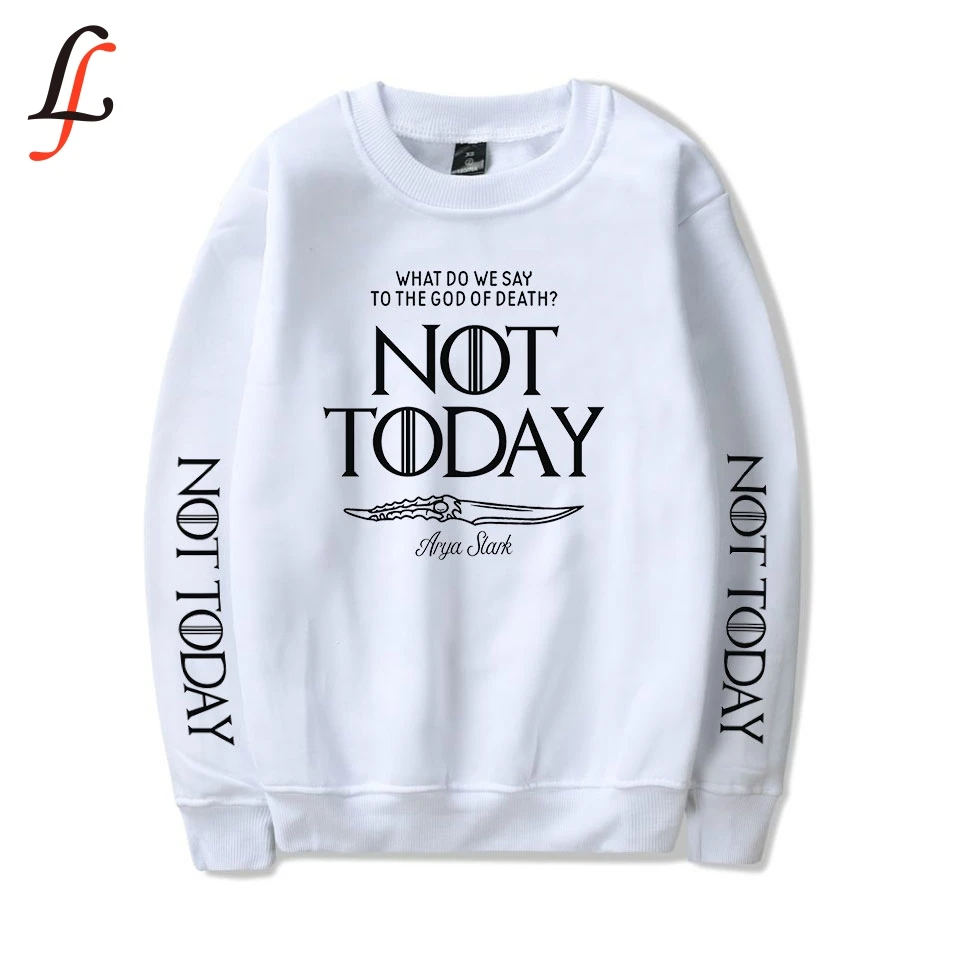Arya Stark-Not Today хит продаж толстовки с длинными рукавами круглым вырезом Harajuku