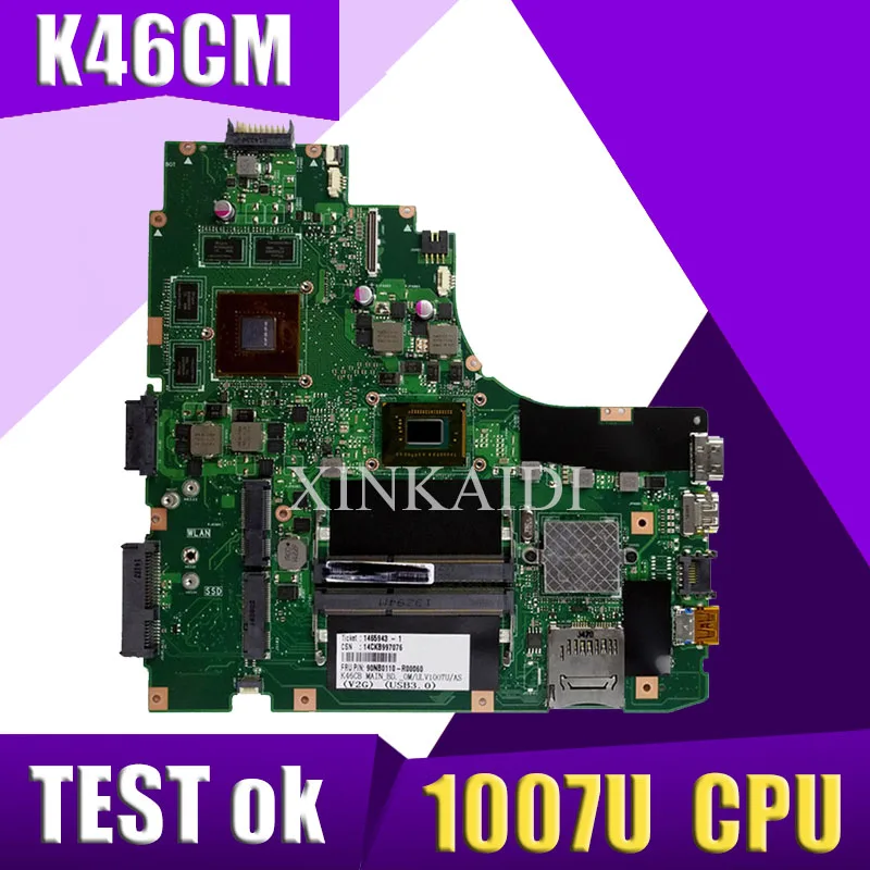 Материнская плата XinKaidi K46CM для ноутбука ASUS, материнская плата K46CM A46C K46CA, оригинальная протестированная материнская плата для ноутбука 1007U GM