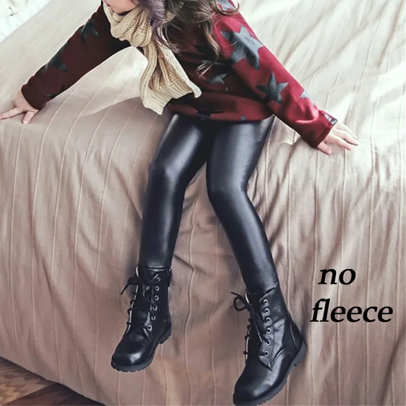 without fleece Теплые детские леггинсы из плотного флиса; штаны для девочек; зимняя одежда для девочек; модные спортивные штаны; брюки из искусственной кожи; эластичная От 2 до 11 лет - Цвет: without fleece