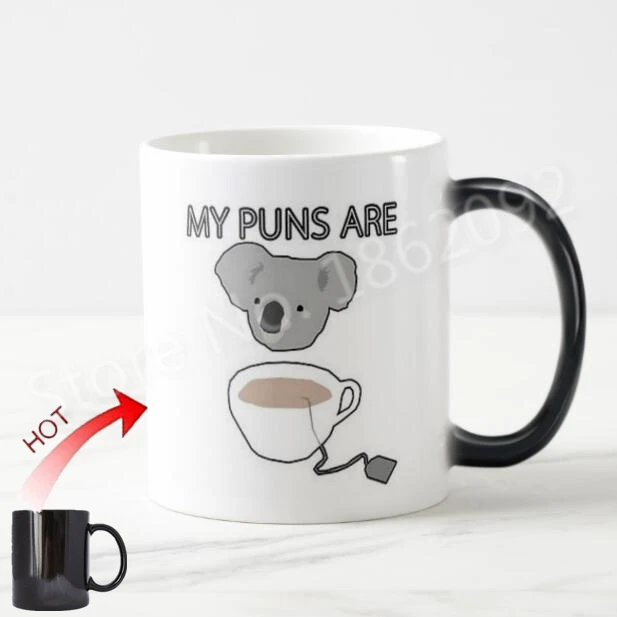 Забавная чайная чашка Koala волшебная кружка Новинка My Puns Are кофейные пивные кружки