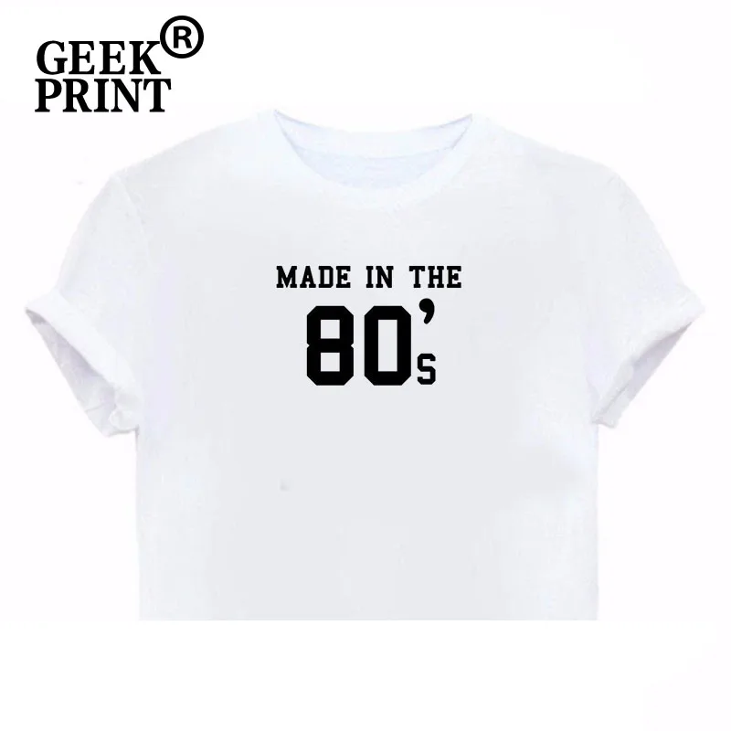 Women Tops MADE IN THE 80'S 30 40 Print Tshirts Lady Birthday Christmas Present tumblr T Shirt Dropshipping | Женская одежда