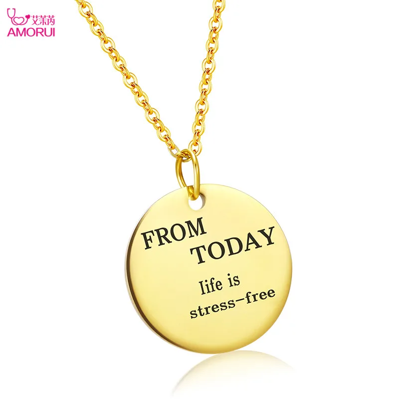 

AMORUI Trendy Round Stainless Steel Necklaces "From Today life is stress-free" Text Pendant Necklace For Women collares