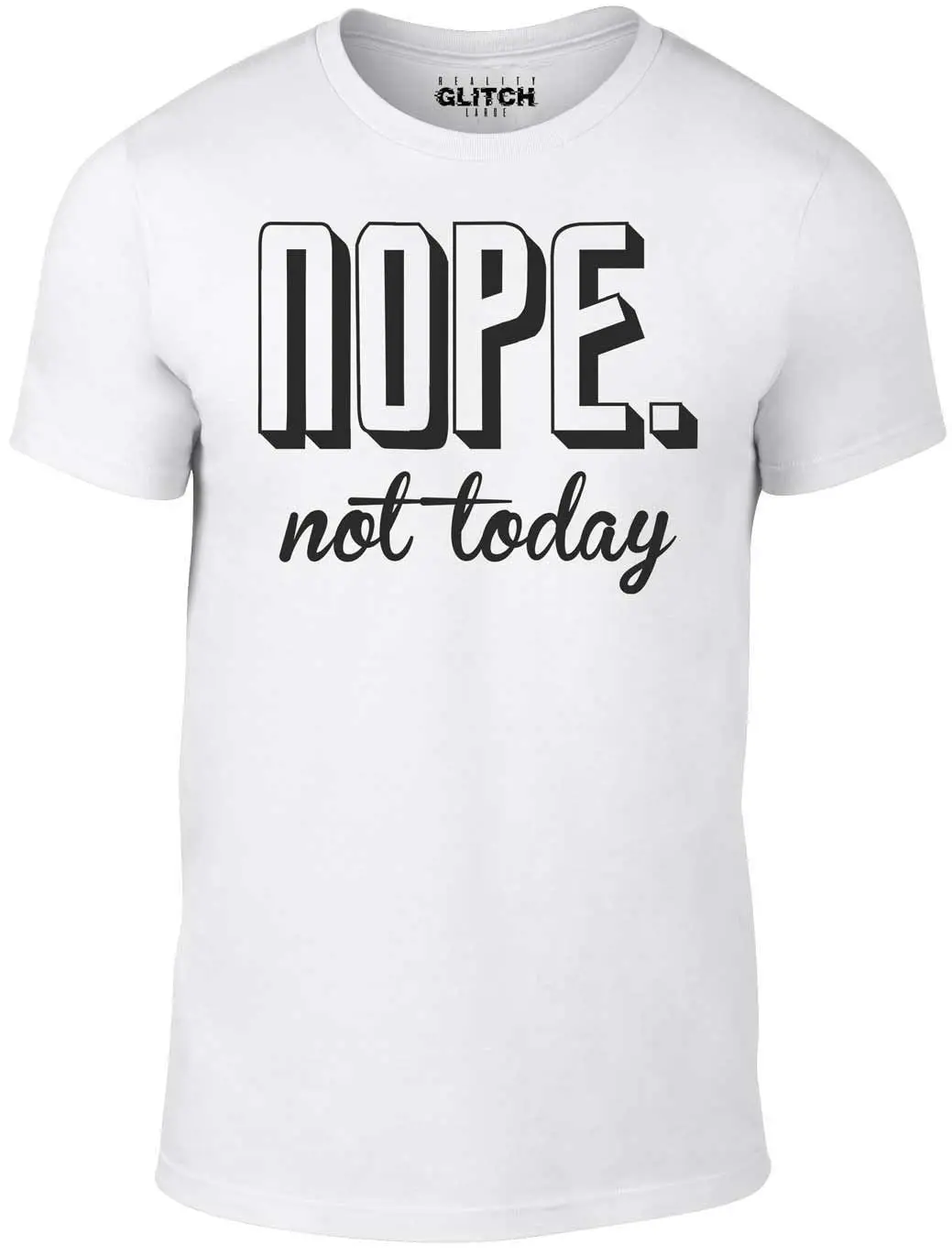 Мужская Nope Not Today футболка Harajuku топы модная Классическая с уникальным дизайном