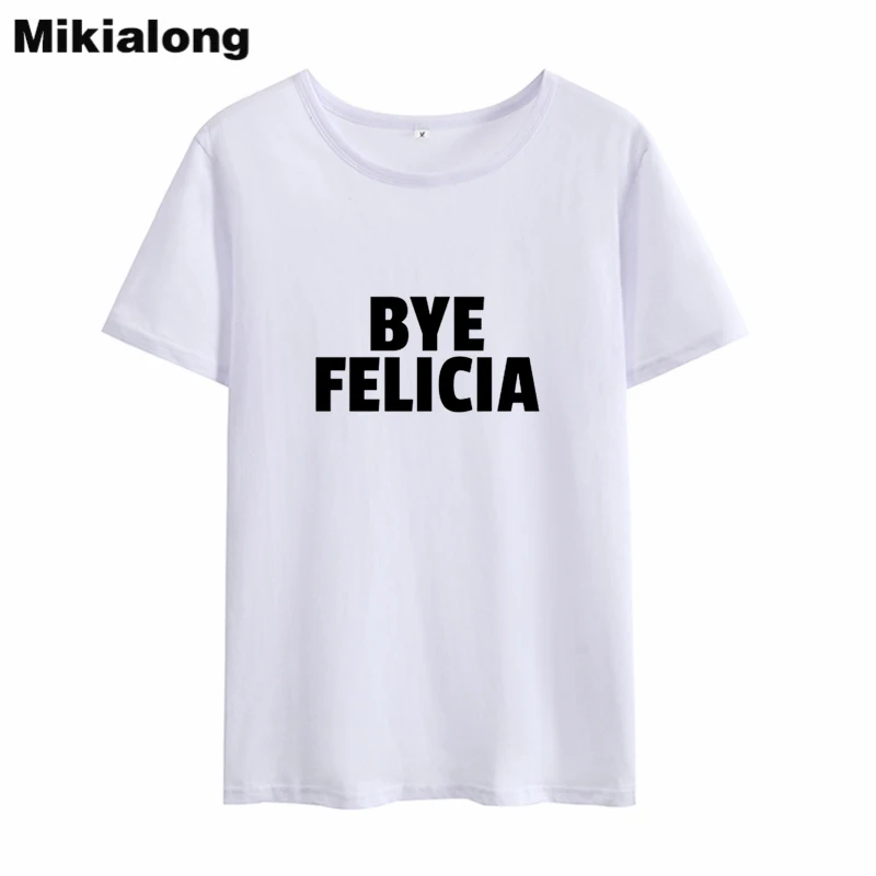 Футболка Mikialong Bye Felicia Harajuku Женская свободная футболка 2018 с коротким рукавом