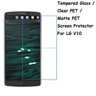 Новое закаленное стеклопрозрачное ПЭТматовое ПЭТ-стекло защитная пленка для LG V10 F600 H900 H901 5,7