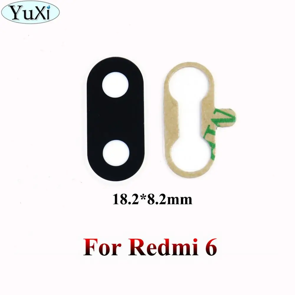 For Redmi 6 YuXi для Xiaomi Redmi 1 1S 2A 3 4A 4X4 4 pro 6A 5 Plus для Redmi note 2 3 4 5 5A задняя камера Стекло Крышка объектива клей - Цвет: For Redmi 6