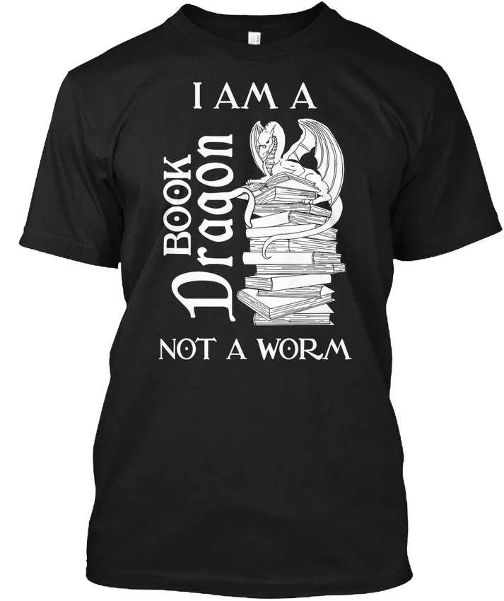 Ltd. I Am A Book Dragon - Not Worm popular Tagless Tee T-ShirtHigh Quality Custom Printed | Мужская одежда