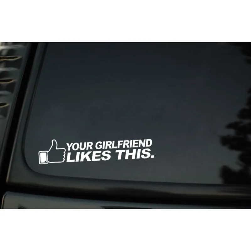 QYPF 15CM*3CM Interesting YOUR GIRLFRIEND LIKES THIS Vinyl Decals Car Sticker Black/Silver C15-0127 | Автомобили и мотоциклы