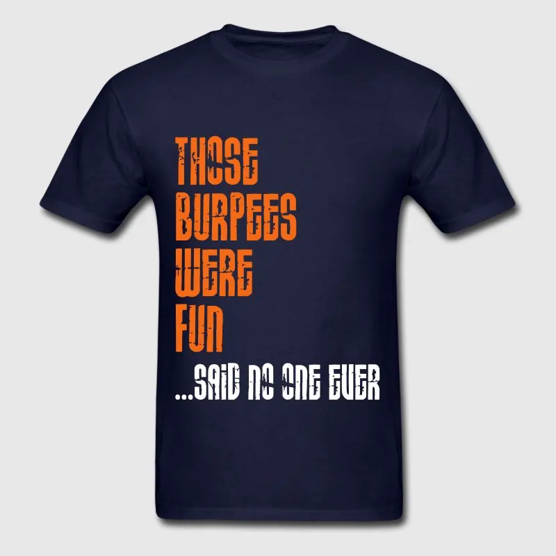 Трикотажные Для мужчин футболка Weird тех Burpees были весело Размеры S-3xl Лето Camisetas Hombre