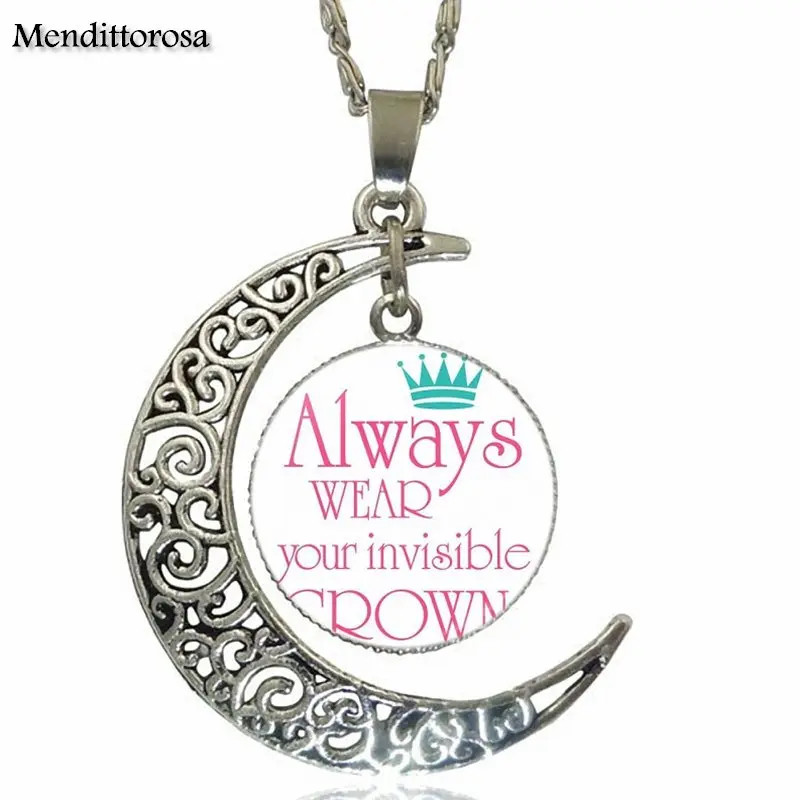 Always Wear Your Invisible Crown Quote For Men Women Party Gift Glass Pendant Necklace Handmade Half Moon | Украшения и