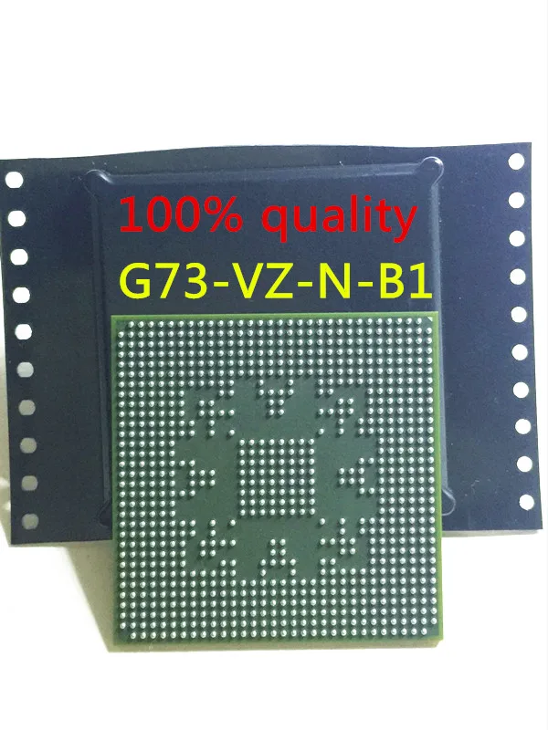 Бесплатная доставка G73-VZ-N-B1 G73 VZ N B1 чип 100% работа хорошего качества IC с чипсетом BGA |