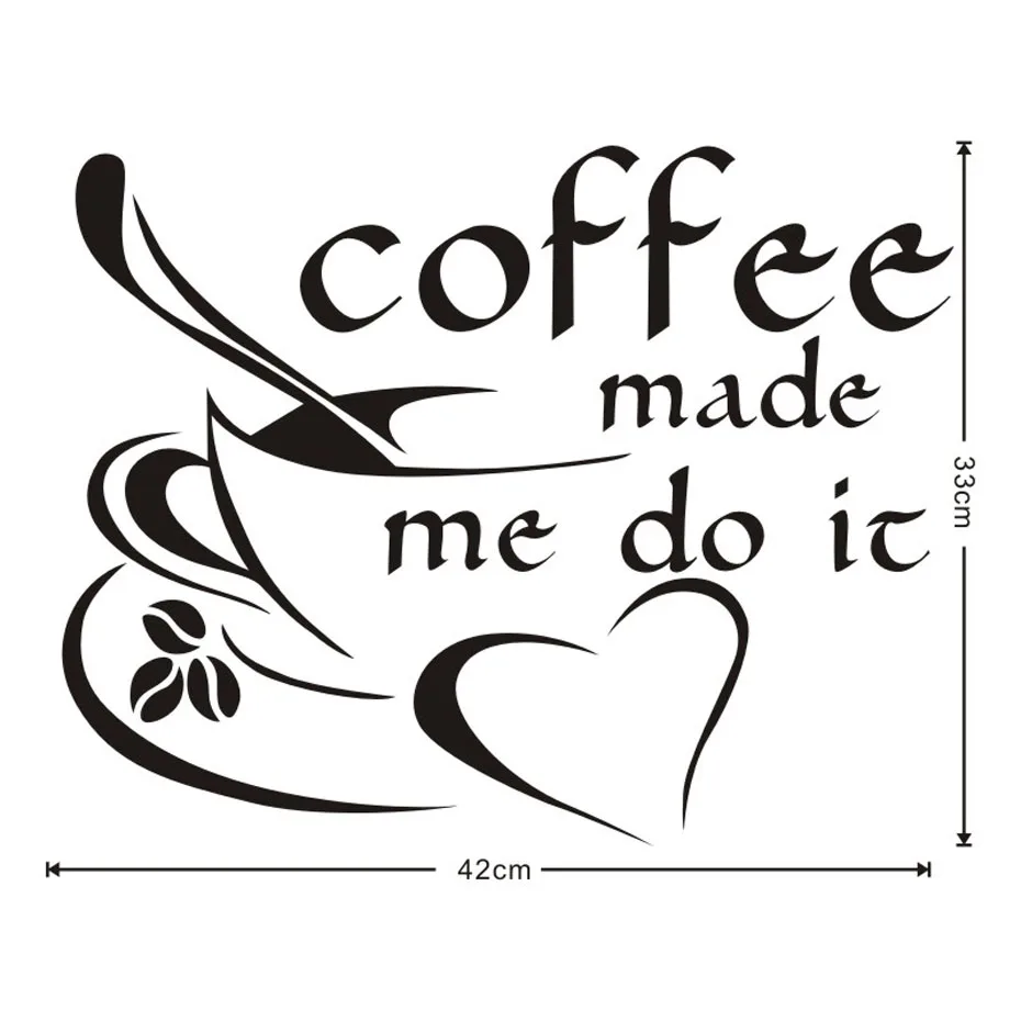 &quotCoffee Made Me Do it&quot настенная художественная наклейка для кофейни бара столовой