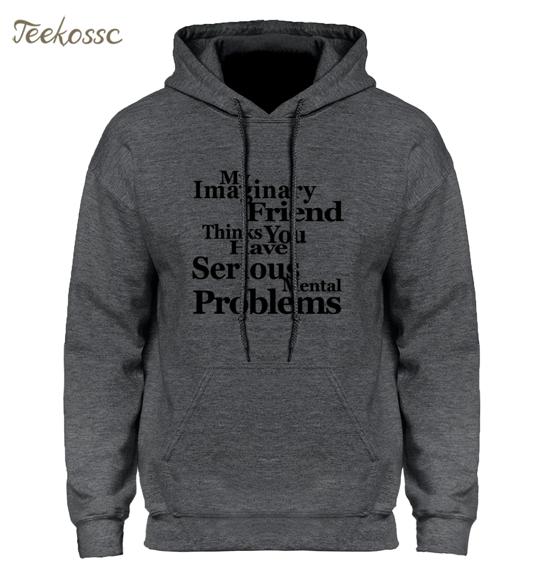 2021 Men Hoodies My Imaginary Friend Thinks You Have Mental Problems Letter Print Hooded Sweatshirts Mens Winter Autumn Hoodie | Мужская