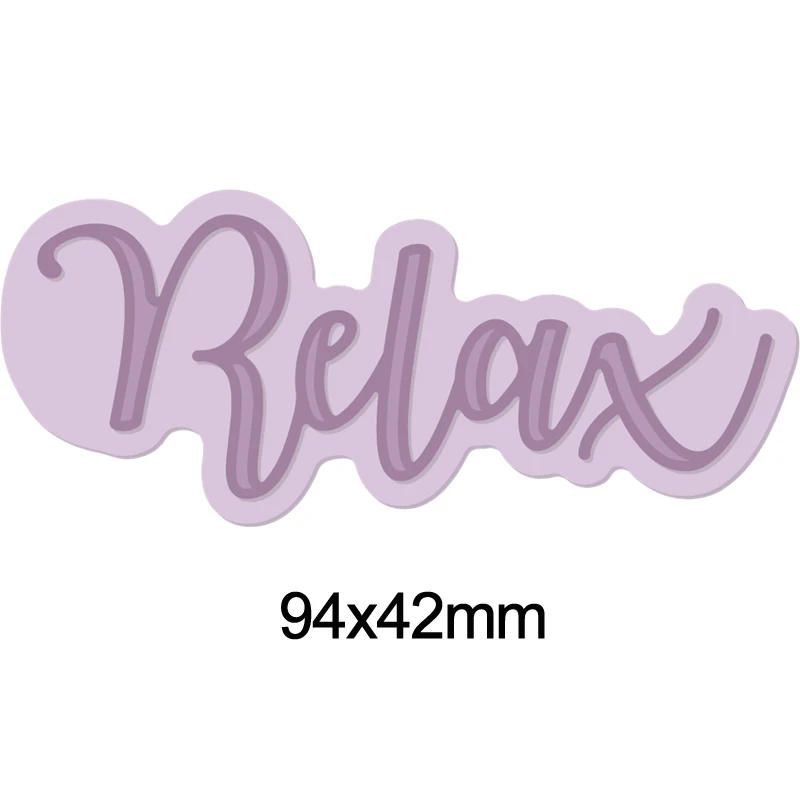 Relax Смешанные слова, трафарет для резки металла для скрапбукинга, декоративное тиснение, шаблон для высечки, новые настроения - Цвет: Relax