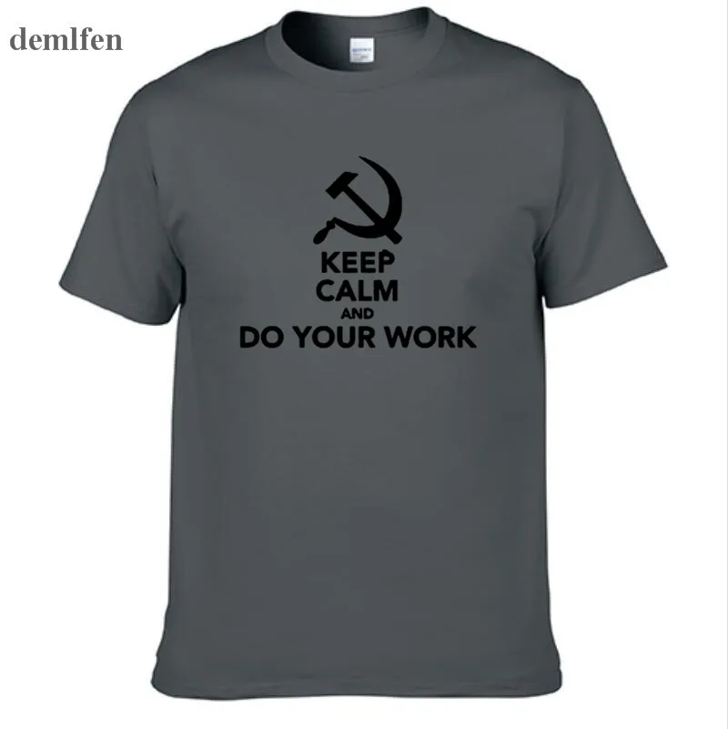 Новинка модные Забавные футболки CCCP с надписью на русском языке Keep Calm And Do Your Work