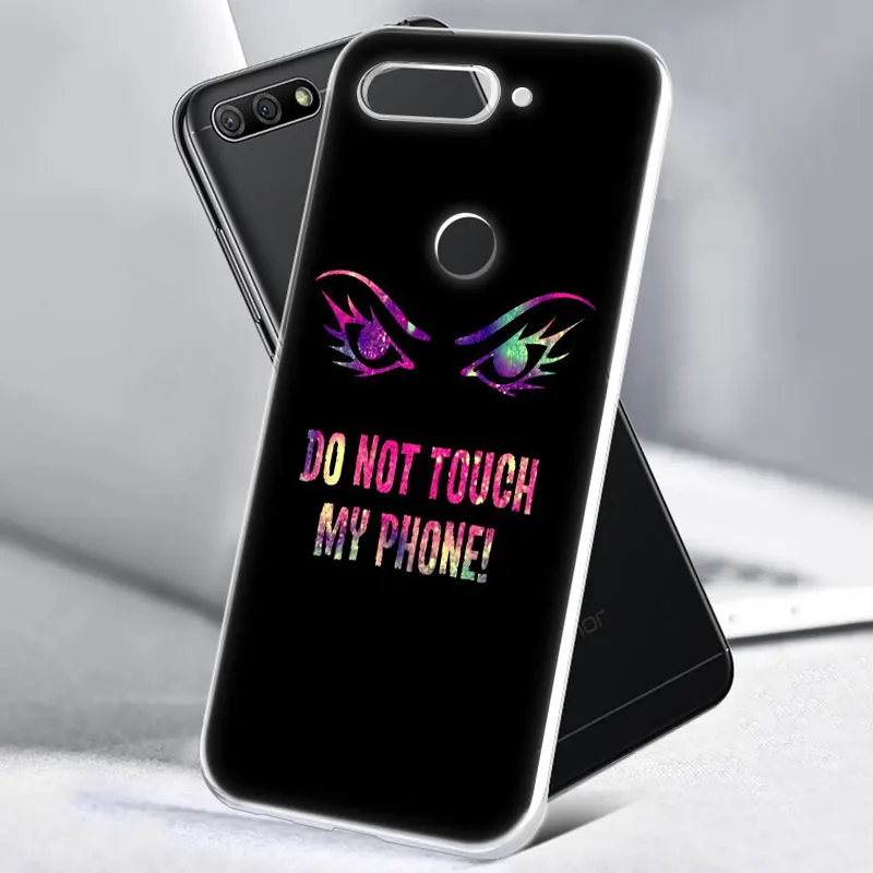 Не трогайте мой телефон Мягкий силиконовый чехол для телефона Huawei Honor 20 20i 10 9 8 Lite 8X