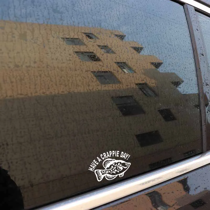 

YJZT 15.9CM*10.2CM HAVE A CRAPPIE DAY Fishing Vinyl Decal Car Sticker Art Decor Black/Silver C24-0440