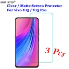 3 шт.лот для vivo V15V15 Pro Новый HD прозрачныйантибликовый матовый передний экран протектор сенсорная пленка защита кожи