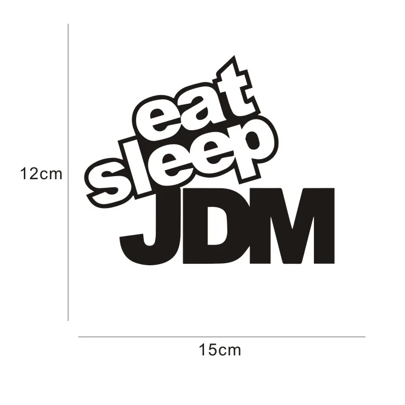 15*12 см EAT SLEEP JDM забавные с юмором стикер автомобиля Наклейка мотоцикл автомобиль