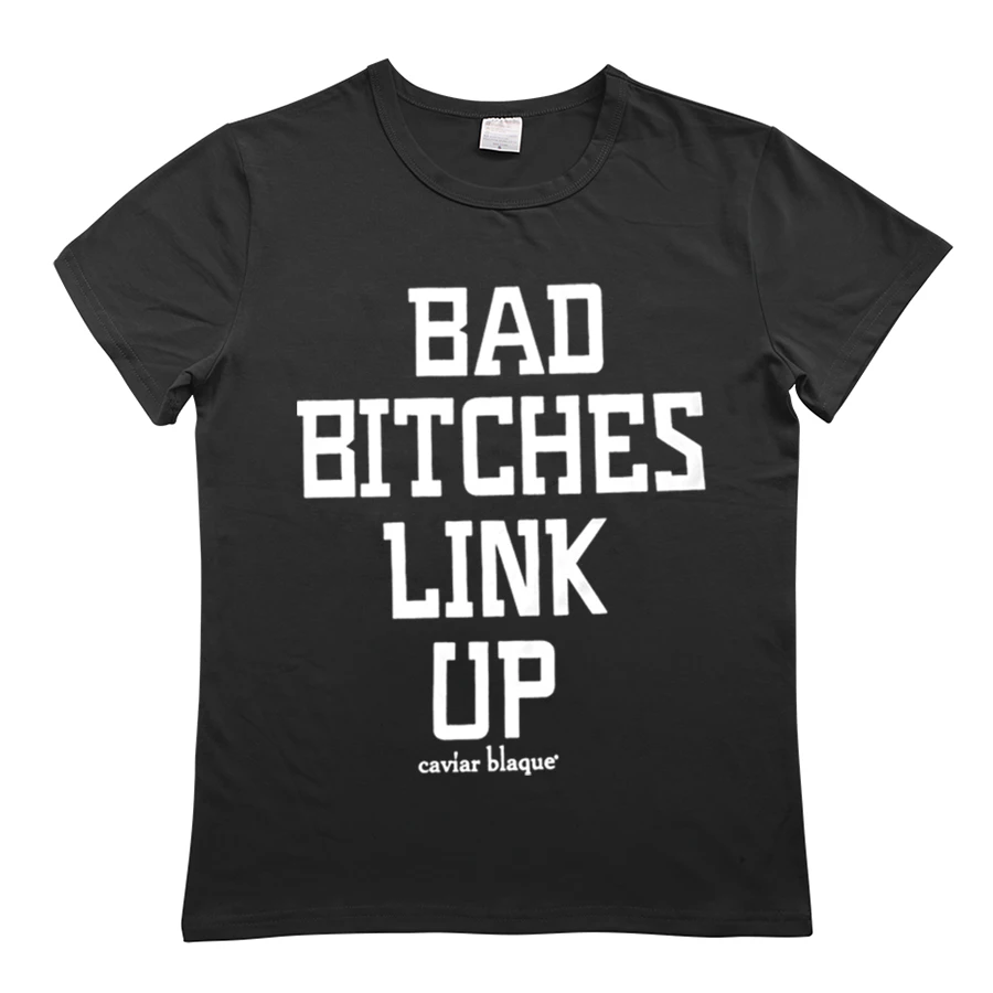 Забавная женская футболка BAD BITCHES LINK UP с буквенным принтом сексуальные футболки