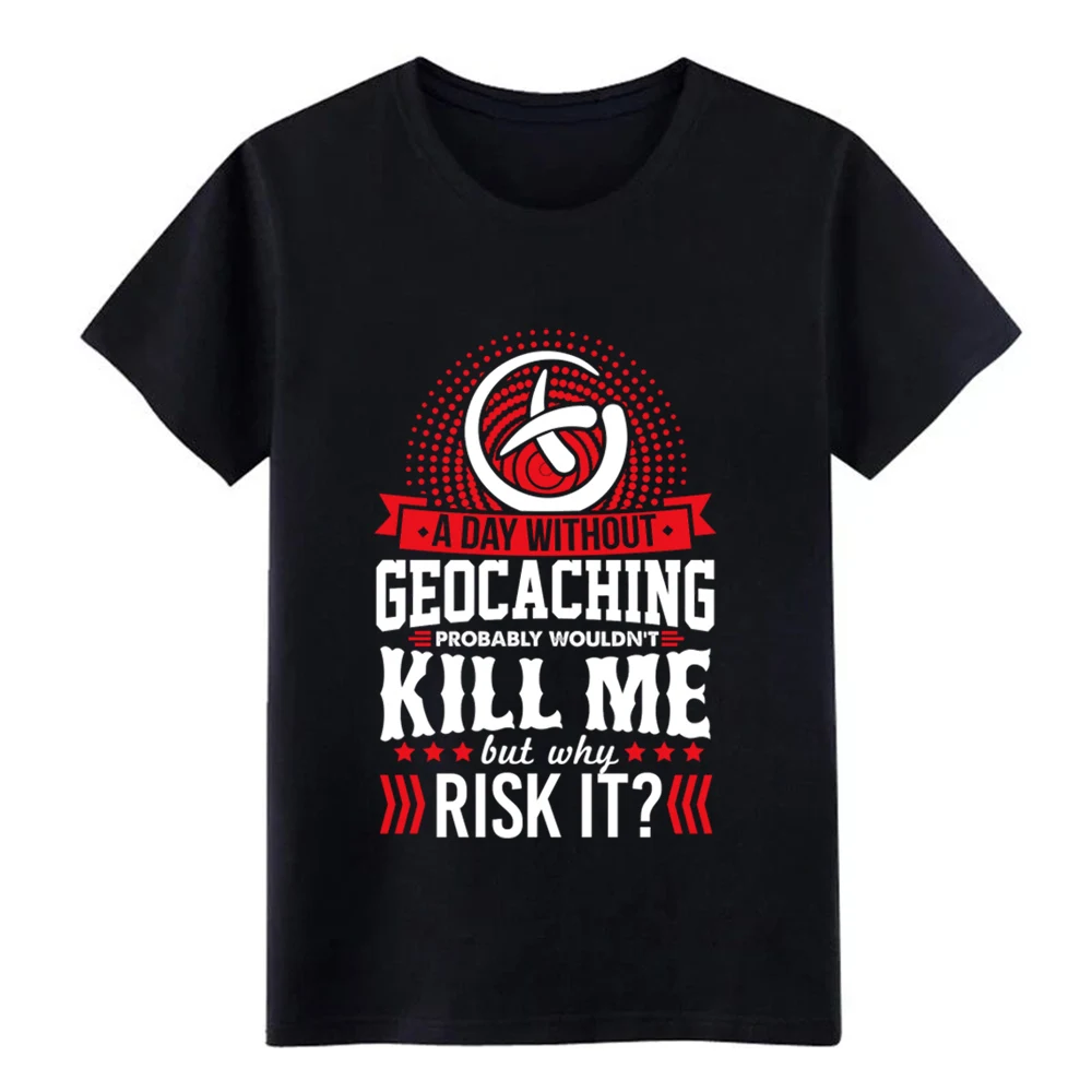 Мужская хлопковая футболка с принтом День без geocache wont kill me круглым воротником