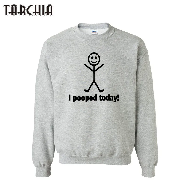 

TARCHIA Man Hoodies I POOPED TODAY Men's Pullover Hoodies Fall Winter Leisure Men Sweatshirts Casual Street Wear Tops