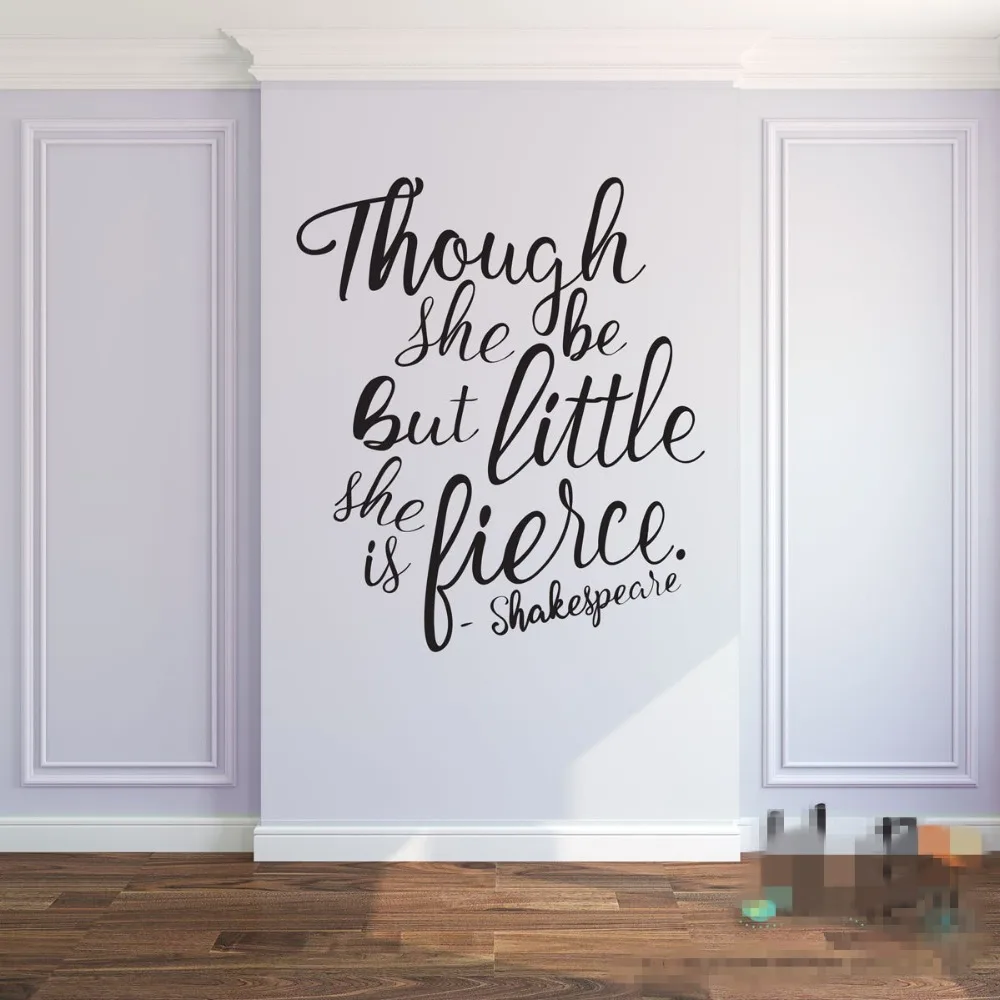 

Though She Be But Little She Is Fierce Shakespeare Quotes Baby Nursery Wall Stickers Shakespeare Lettering Wall Decals 651Q