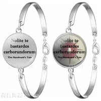 nolite te bastardes carborundorum the handmaids tale quote metal bracelet glass cabochon dome jewelry fashion women gift