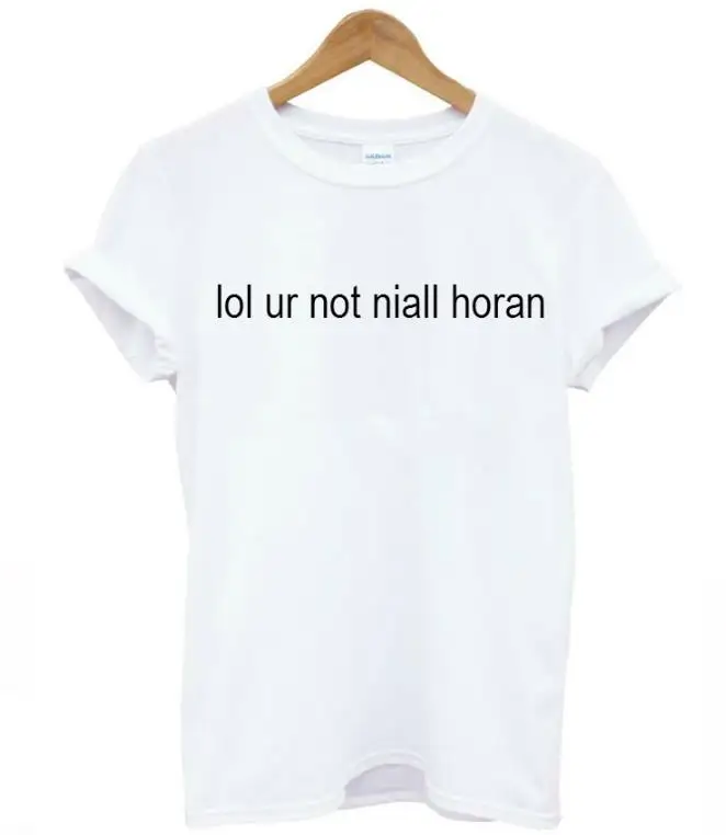 Lol Ur Not Niall Horan Letters Print Women T Shirt Cotton Casual Funny Shirt for Lady White Black Top Tee Hipster T-125 image 2