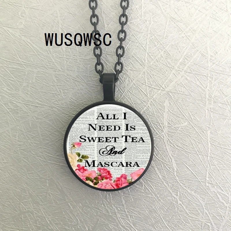 WUSQWSC все что мне нужно это сладкий чай и тушь для ресниц Стекло Круглый кулон