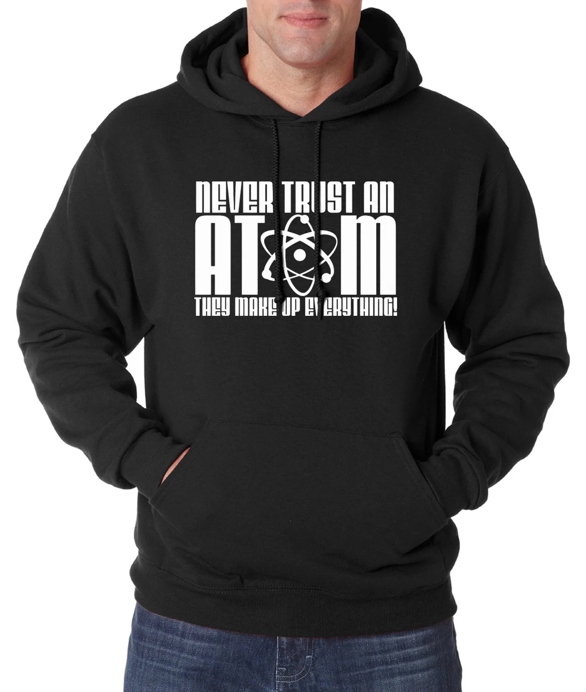 

Chemical Science For Adult Never Trust An Atom They Make Up Everything hoodie men 2019 autumn winter new fleece men sweatshirts