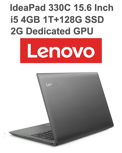 Lenovo IdeaPad 330C 15,6 дюймовый ноутбук с 8th Gen Core i5 Процессор 4 ГБ ОЗУ 1 ТБ+ 128 Гб на SSD оперативная память FHD Экран 2 Гб Дискретная
