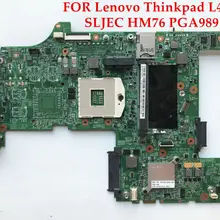Оптовая Материнская плата ноутбука для Lenovo ThinkPad L430 SLJ8C HM76 Чипсет