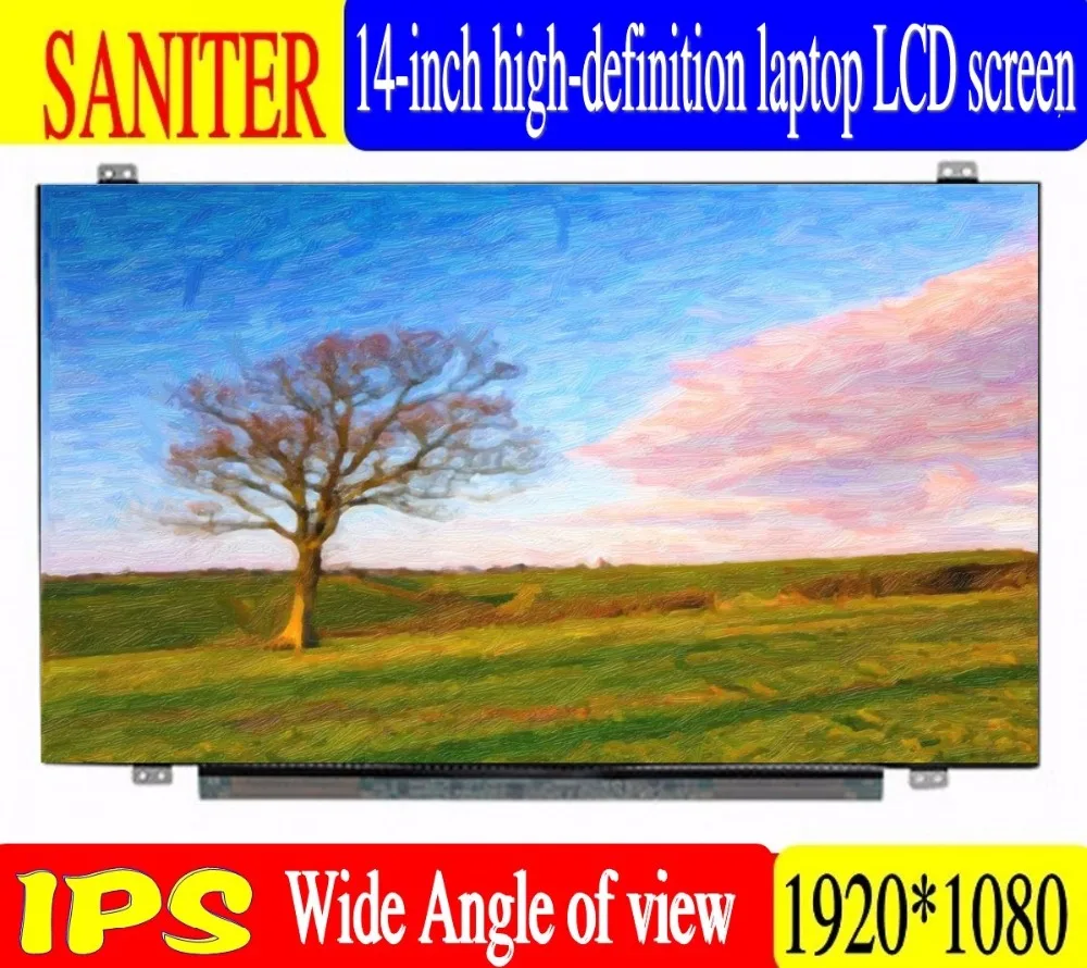 B140HAN01.1 B140HAN01.2 N140HCE-EAA N140HCA-EAB LP140WF1 LP140WF3 LP140WF6 The whole perspective 14.0 IPS laptop hd screen
