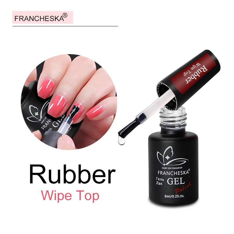 8ml Rubber Wipe Top Francheska 8 мл УФ-гель для ногтей Цветной Гель-лак замачиваемый УФ светодиодный лак для ногтей Полупостоянный все для маникюра Гель-лак - Цвет: 8ml Rubber Wipe Top